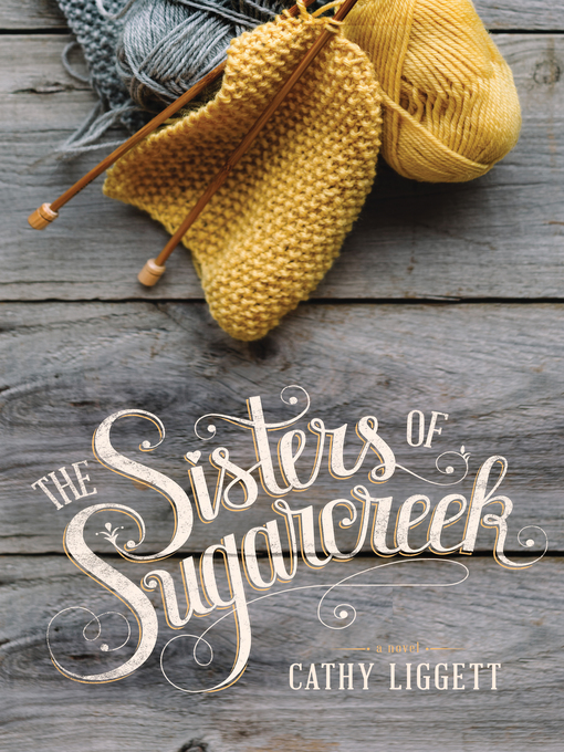 Title details for The Sisters of Sugarcreek by Cathy Liggett - Wait list
